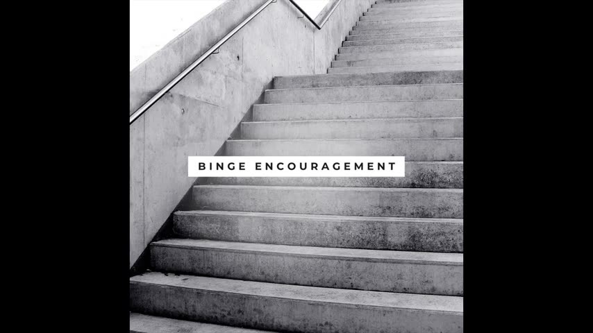 Still from clip titled Binge Encouragement MP3